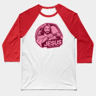 Jesus Take The Wheel Baseball T-Shirt